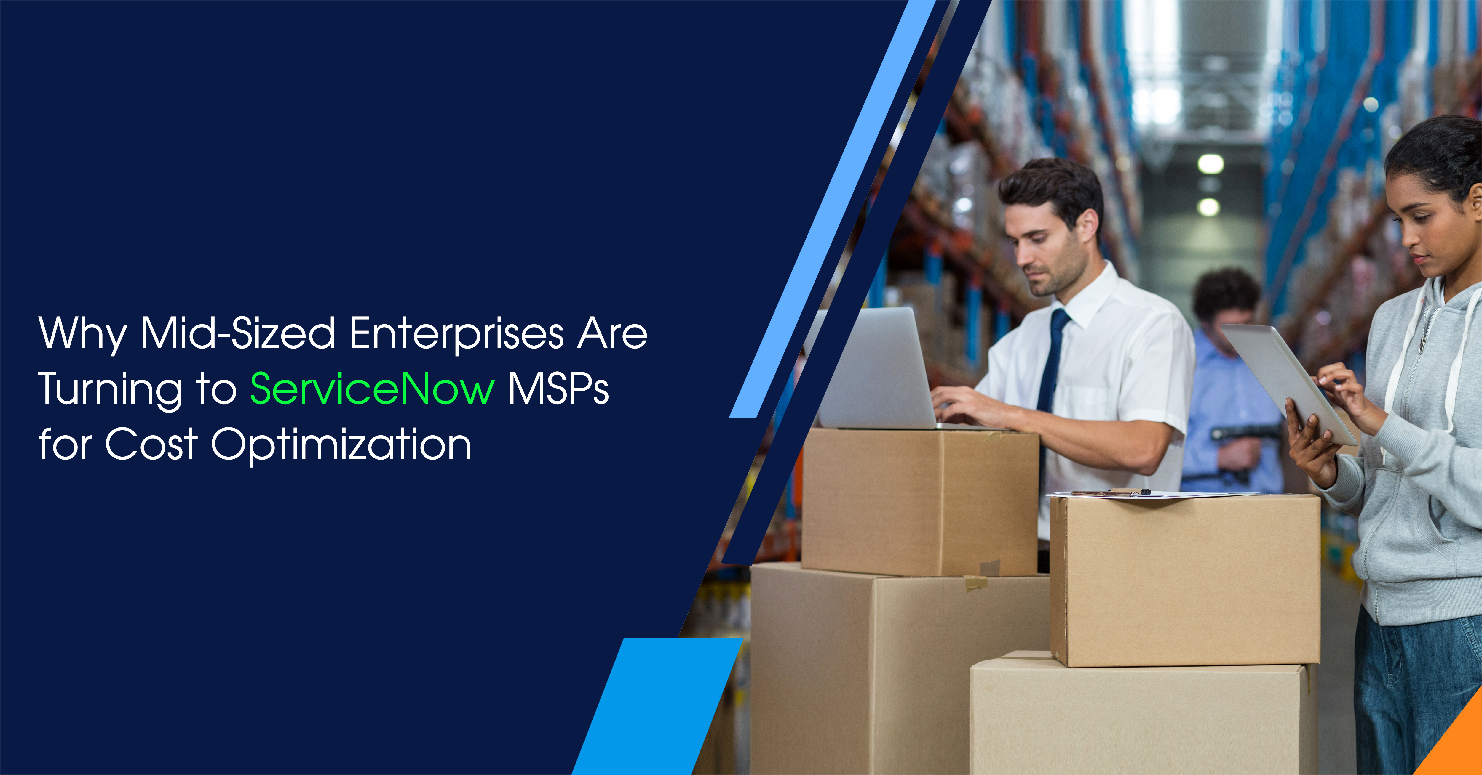 Why Mid-Sized Enterprises Are Turning to ServiceNow MSPs for Cost Optimization
